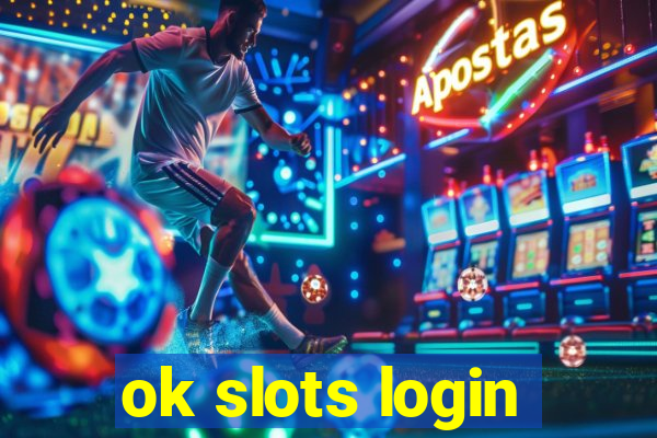 ok slots login